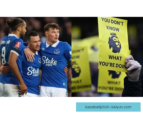 埃弗顿球迷抗议球队近期表现与管理层决策决策